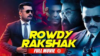 मोहनलाल की सुपरहिट ब्लॉकबस्टर मूवी Rowdy Rakshak  Suriya Arya [upl. by Adnamor863]