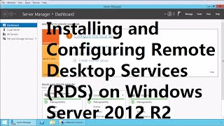 Installing and Configuring Remote Desktop Services RDS on Windows Server 2012 R2 [upl. by Neivad]