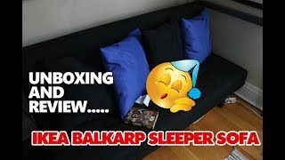 UNBOXING AND REVIEW IKEA BALKARP SLEEPER SOFA [upl. by Aihsekel990]