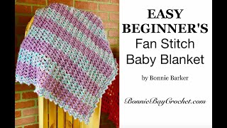 EASY BEGINNERS Fan Stitch Baby Blanket by Bonnie Barker [upl. by Enahpets]