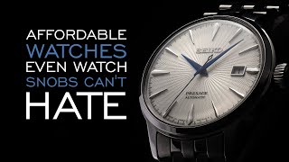 20 Affordable Watches Even Watch Snobs Cant Hate [upl. by Rramo]