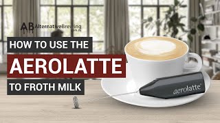 How To Use the AeroLatte To Froth Milk [upl. by Ahsimal]