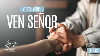 Ven Señor  Junior Kelly Marchena Video Lyrics Music [upl. by Aehr]