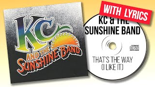 KC amp The Sunshine Band  Thats The Way I Like It Lyrics [upl. by Shulamith678]