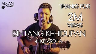 BINTANG KEHIDUPAN  NIKE ARDILLA  Adlani Rambe Live Cover [upl. by Eads767]