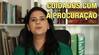 CUIDADOS COM A PROCURAÇÃO [upl. by Ahseile]