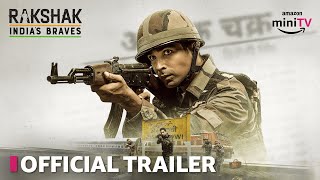 Rakshak  India’s Braves  Official Trailer  Streaming Now  Amazon miniTV [upl. by Atihcnoc]