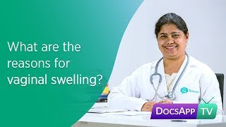 What are the reasons for Vaginal Swelling AsktheDoctor [upl. by Sutniuq]