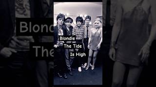 BLONDIE  The Tide Is High [upl. by Wiersma756]