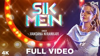 Sik Mein Full Video  Vandana Nirankari  Ram Panjwani  Jayesh Sharma  Sindhi Songs [upl. by Eeram]