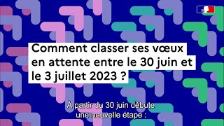 Parcoursup 2023  comment classer ses vœux en attente [upl. by Innaig]