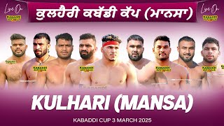 🔴 LIVE Kulhari Mansa Kabaddi Cup 3 Mar 2025  Kabaddi Live Today  Live Kabaddi  Kabaddi Today [upl. by Krakow]