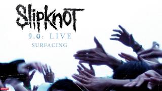 Slipknot  Surfacing LIVE Audio [upl. by Darton748]