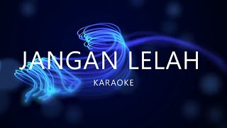 Karaoke Lagu Rohani Jangan Lelah [upl. by Ogires]