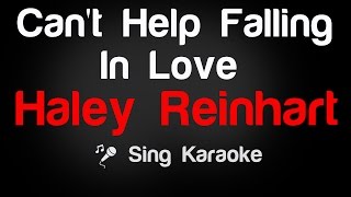 Haley Reinhart  Cant Help Falling In Love Karaoke Lyrics [upl. by Etteroma]