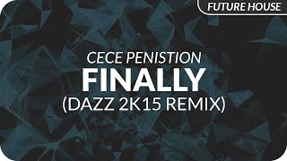 CeCe Peniston  Finally DAZZ 2k15 Remix [upl. by Nima]