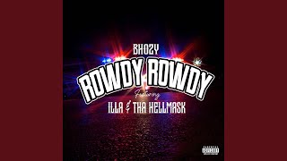 Rowdy Rowdy feat Bhozy amp iLLa [upl. by Enelehs]