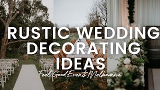 40 Rustic Wedding Decorating Ideas  FEEL GOOD EVENTS [upl. by Azmuh335]