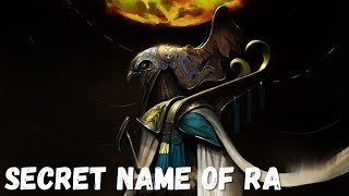 The Secret Name of Ra  Egyptian Mythology [upl. by Tartaglia]