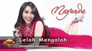 Nayunda  LELAH MENGALAH Karaoke Version [upl. by Barton]