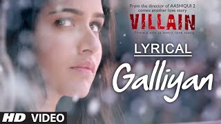 Lyrical Galliyan Full Song with Lyrics  Ek Villain  Ankit Tiwari  Sidharth Malhotra [upl. by Alieka]