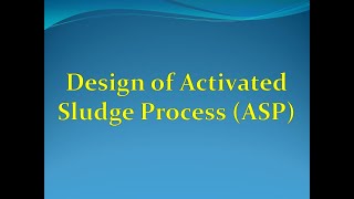 Design of Activated Sludge Process  Conventional  Plug Flow Type  Design of Aeration Tank [upl. by Hezekiah]