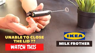 IKEA Milk Frother Battery Installation and Trick To Close the Lid [upl. by Eednac593]