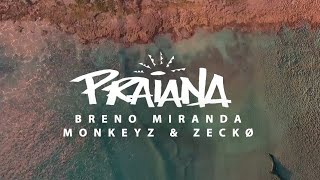 Breno Miranda Monkeyz amp Zeckø  Praiana Lyric Video [upl. by Emia]