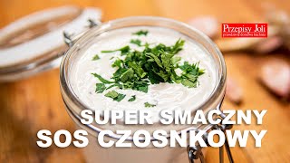 SOS CZOSNKOWY  SUPER SMACZNY PRZEPIS [upl. by Dnamra]