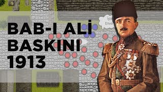 Babı Ali Baskını 1913  DFT Tarih  2D Yeni Format [upl. by Sible546]