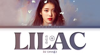 IU LILAC Lyrics 아이유 라일락 가사 Color Coded LyricsHanRomEng [upl. by Eisdnil]