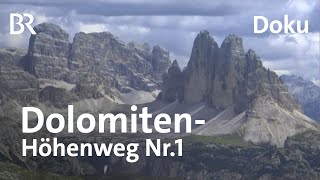 Der DolomitenHöhenweg Nr1  Wandern im Gipfelparadies  Doku  BergaufBergab  BR [upl. by Nivad964]