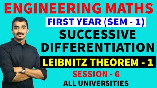 SUCCESSIVE DIFFERENTIATION  LEIBNITZ THEOREM  S6  FIRST YEAR ENGINEERING  SAURABH DAHIVADKAR [upl. by Aynav]