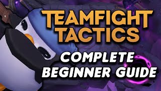 THE COMPLETE TFT SET 3 BEGINNER GUIDE MOBILE amp PC  TFT DOWNLOAD IOSANDROID  Full Beginner Guide [upl. by Mellette]