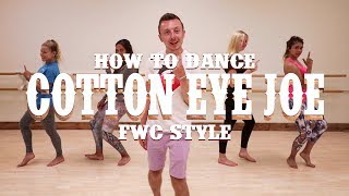 How to dance  COTTON EYE JOE  FWC Style [upl. by Iiette]