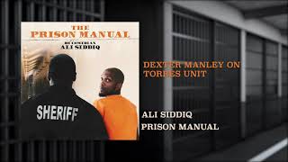 Dexter Manley On Torres Unit  Ali Siddiq  The Prison Manual [upl. by Mildred]