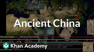 Ancient China  Early Civilizations  World History  Khan Academy [upl. by Handbook879]