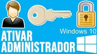 Como ativar administrador no Windows 10 [upl. by Norven]