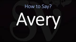 How to Pronounce Avery CORRECTLY [upl. by Danzig257]