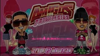 ÑENGO FLOW  ZYRON  AMIGOS CON PRIVILEGIOS [upl. by Ordnassela]