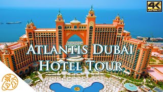 Atlantis Dubai Hotel Tour 4k The Palm Dubai Luxury Hotel [upl. by Allina165]