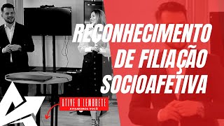 DIREITO DE FAMÍLIA Reconhecimento de filiação socioafetiva [upl. by Ys]