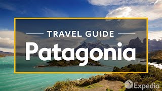 Patagonia Vacation Travel Guide  Expedia [upl. by Bender667]