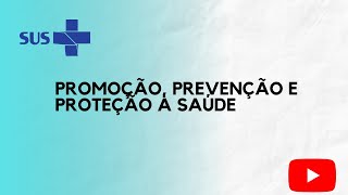 Promoção prevenção e proteção à saúde [upl. by Llerej746]