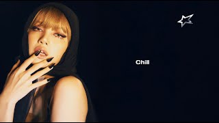 LISA  Chill Lyric Video [upl. by Ellerehs]