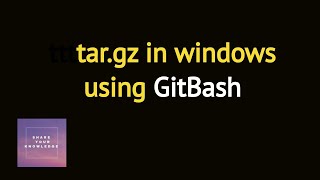 tar gz in windows [upl. by Naerb725]