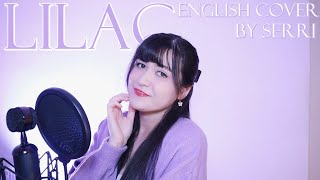 IU 아이유  LILAC 라일락  English Cover by SERRI [upl. by Cos]