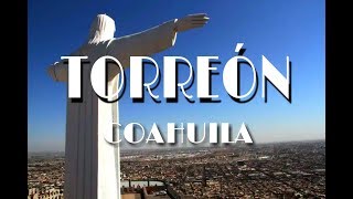 Descubre Torreón Coahuila y sus Atractivos [upl. by Defant254]